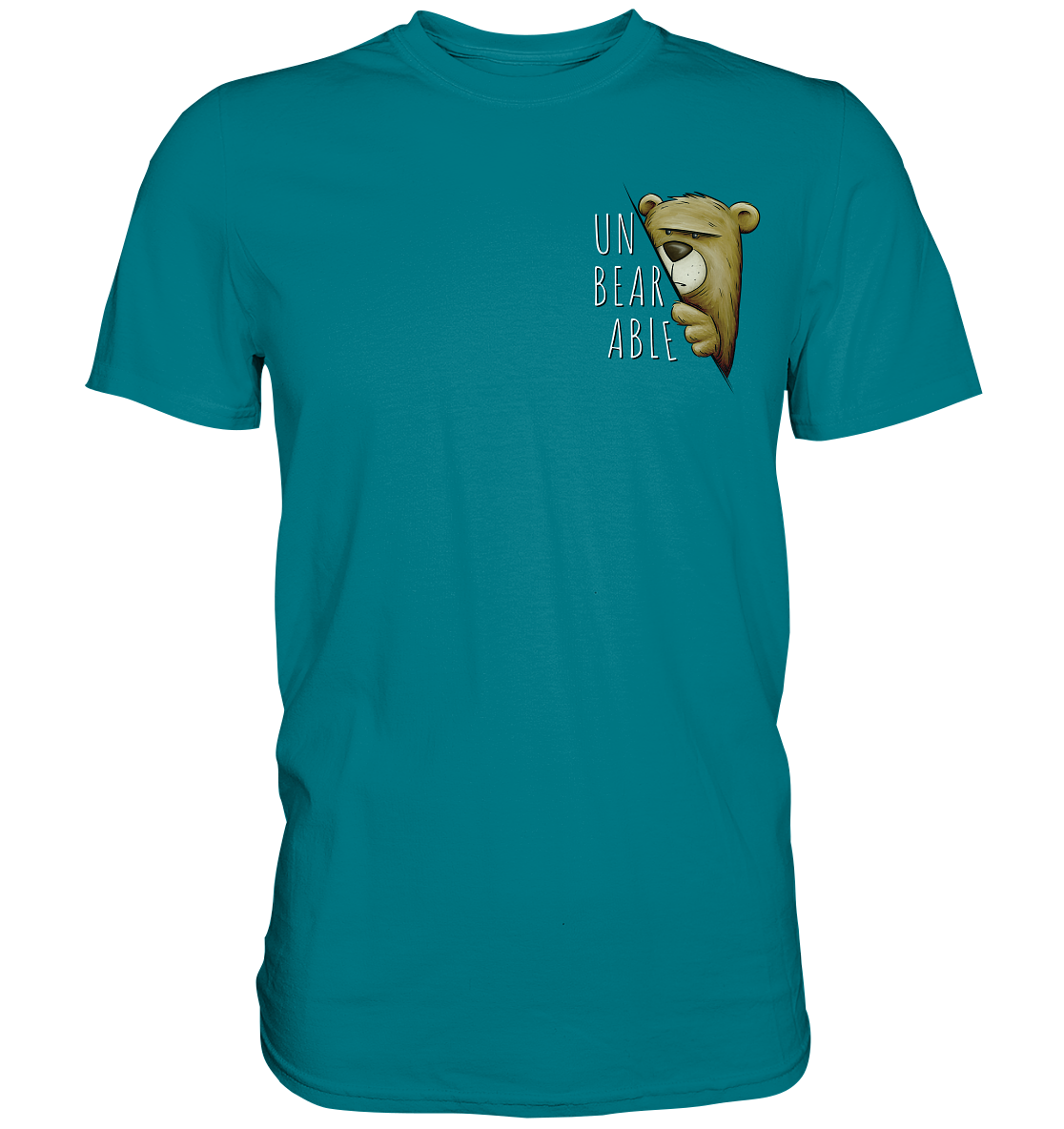 Unbearable – Unerträglich Bär - Premium Shirt