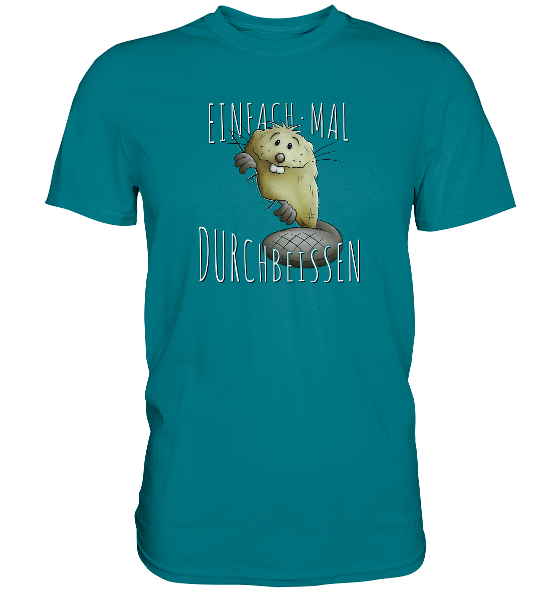 Einfach mal Durchbeissen Biber - Premium Shirt
