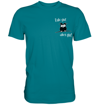 Eule gut, alles gut - Premium Shirt