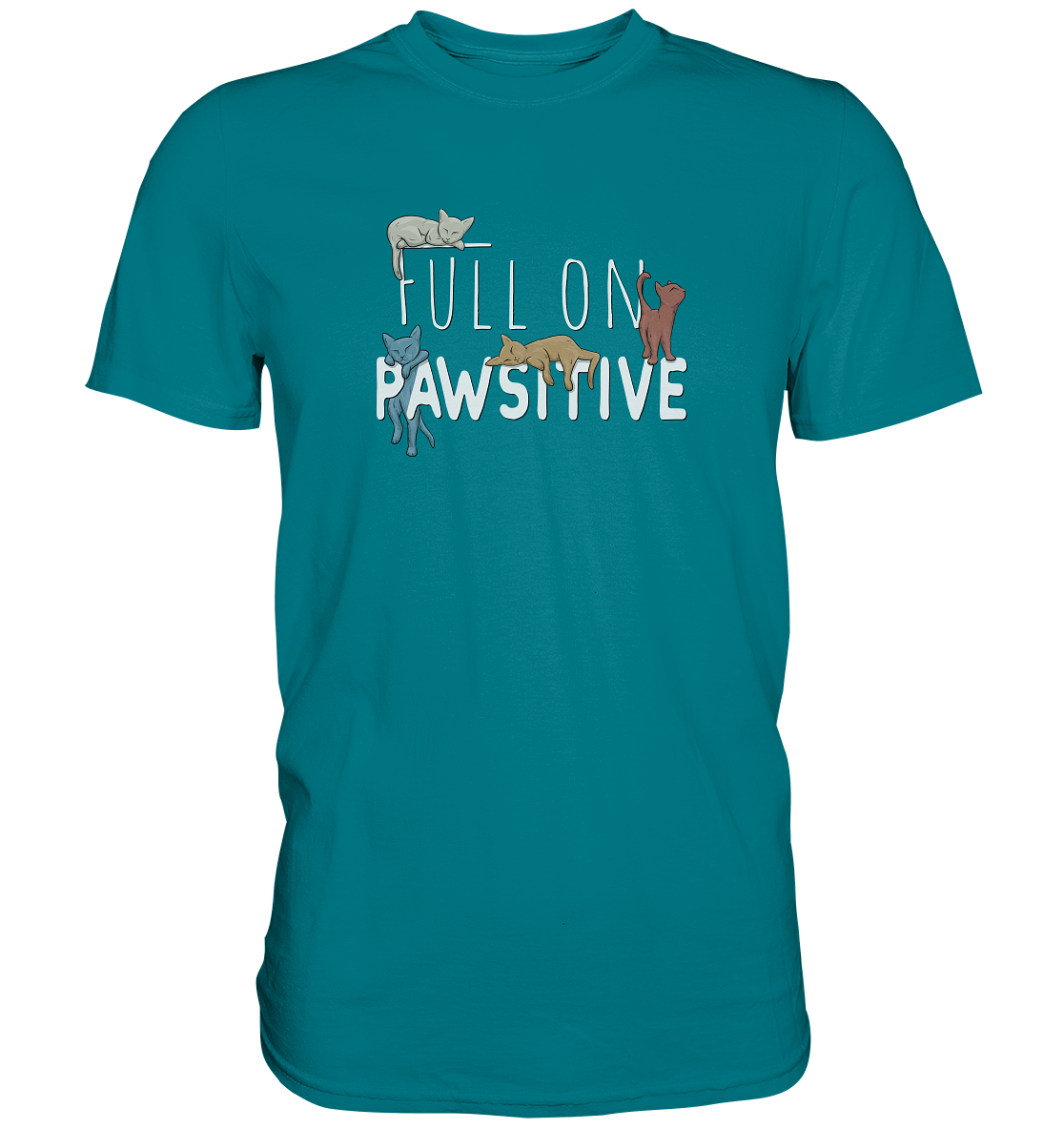 Full On Pawsitive! Gechillte Katzen - Premium Shirt