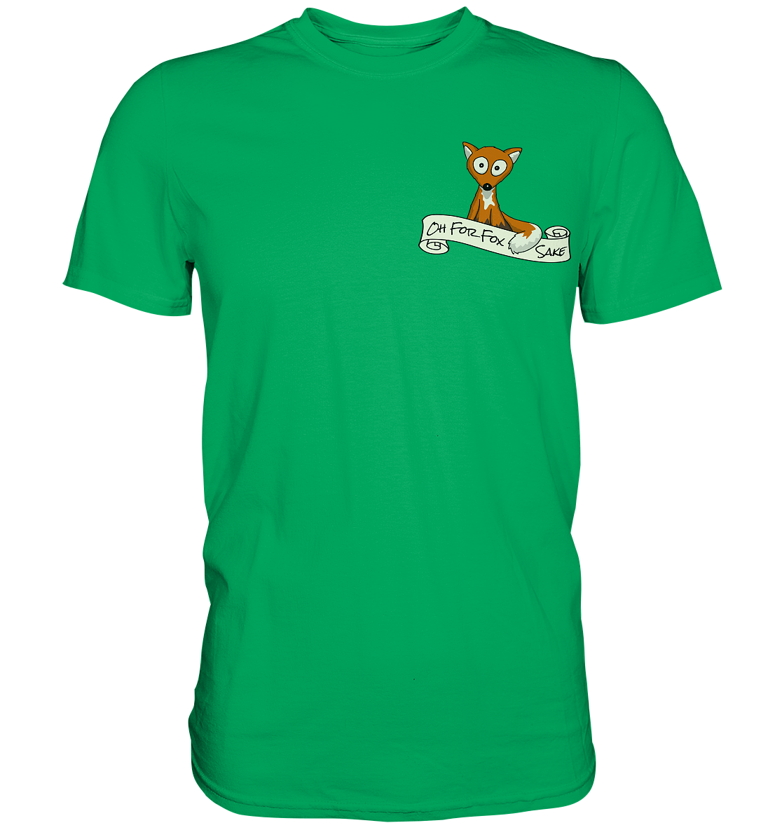 Oh For Fox Sake – Um Fuchses Willen - Premium Shirt