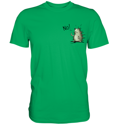 Nö! Grummeliger Igel - Premium Shirt