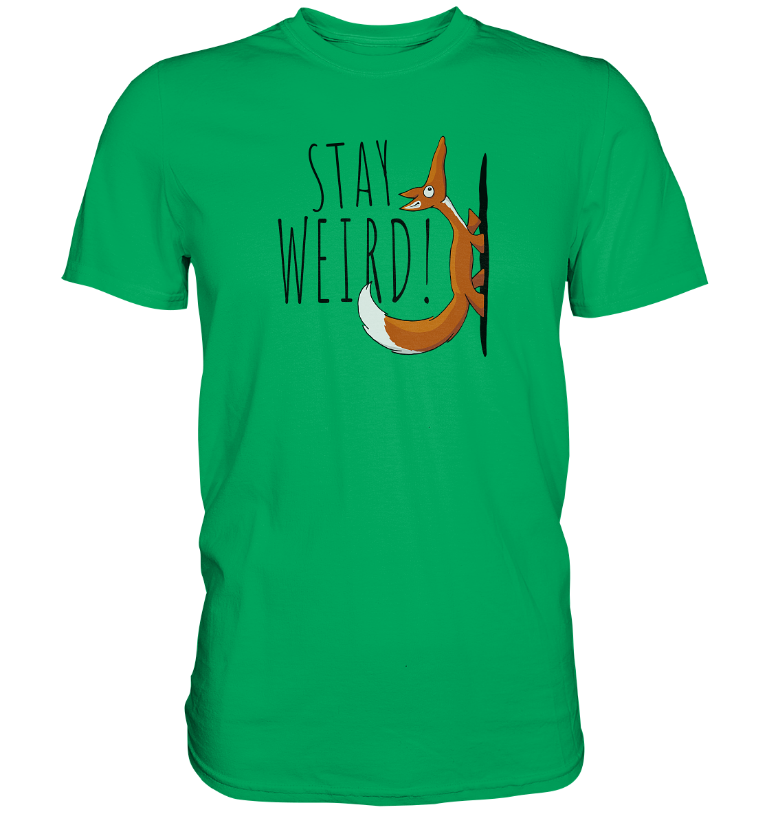 Stay Weird! Schräger Fuchs - Premium Shirt