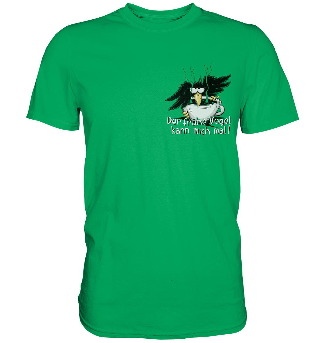 Der frühe Vogel kann mich mal | Kaffee Rabe - Premium Shirt