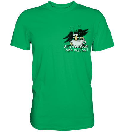 Der frühe Vogel kann mich mal | Kaffee Rabe - Premium Shirt