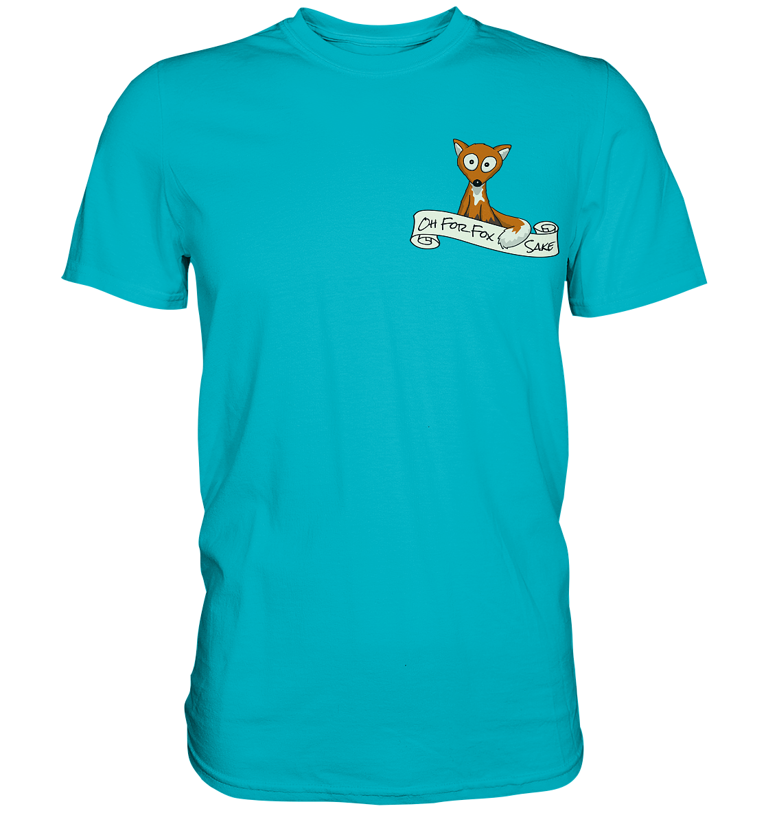 Oh For Fox Sake – Um Fuchses Willen - Premium Shirt