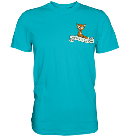 Oh For Fox Sake – Um Fuchses Willen - Premium Shirt