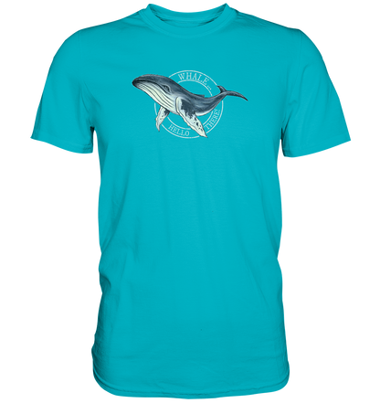 Whale, Hello There | Buckelwal - Premium Shirt