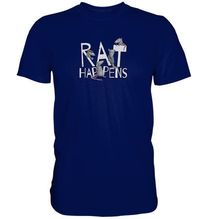 Rat Happens Ratten - Premium Shirt