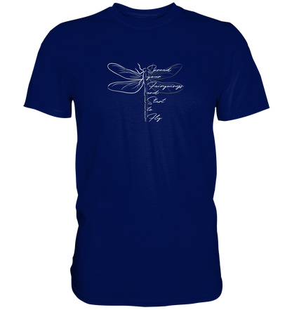 Breite die Flügel aus und flieg los | Libelle - Premium Shirt