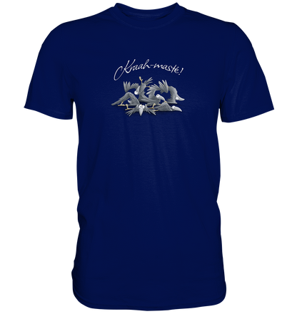 Kraah-masté! Yoga Raben Krähen - Premium Shirt