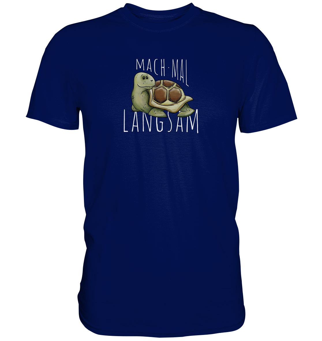 Mach mal langsam Schildkröte - Premium Shirt