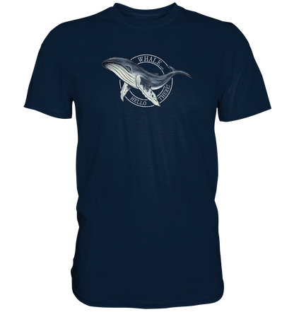 Whale, Hello There | Buckelwal - Premium Shirt