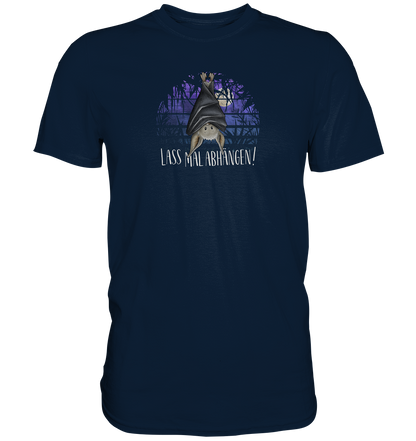 Lass mal abhängen Fledermaus - Premium Shirt
