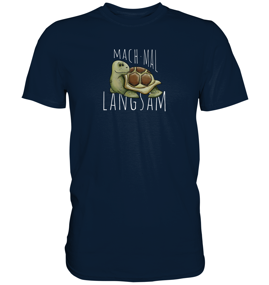Mach mal langsam Schildkröte - Premium Shirt