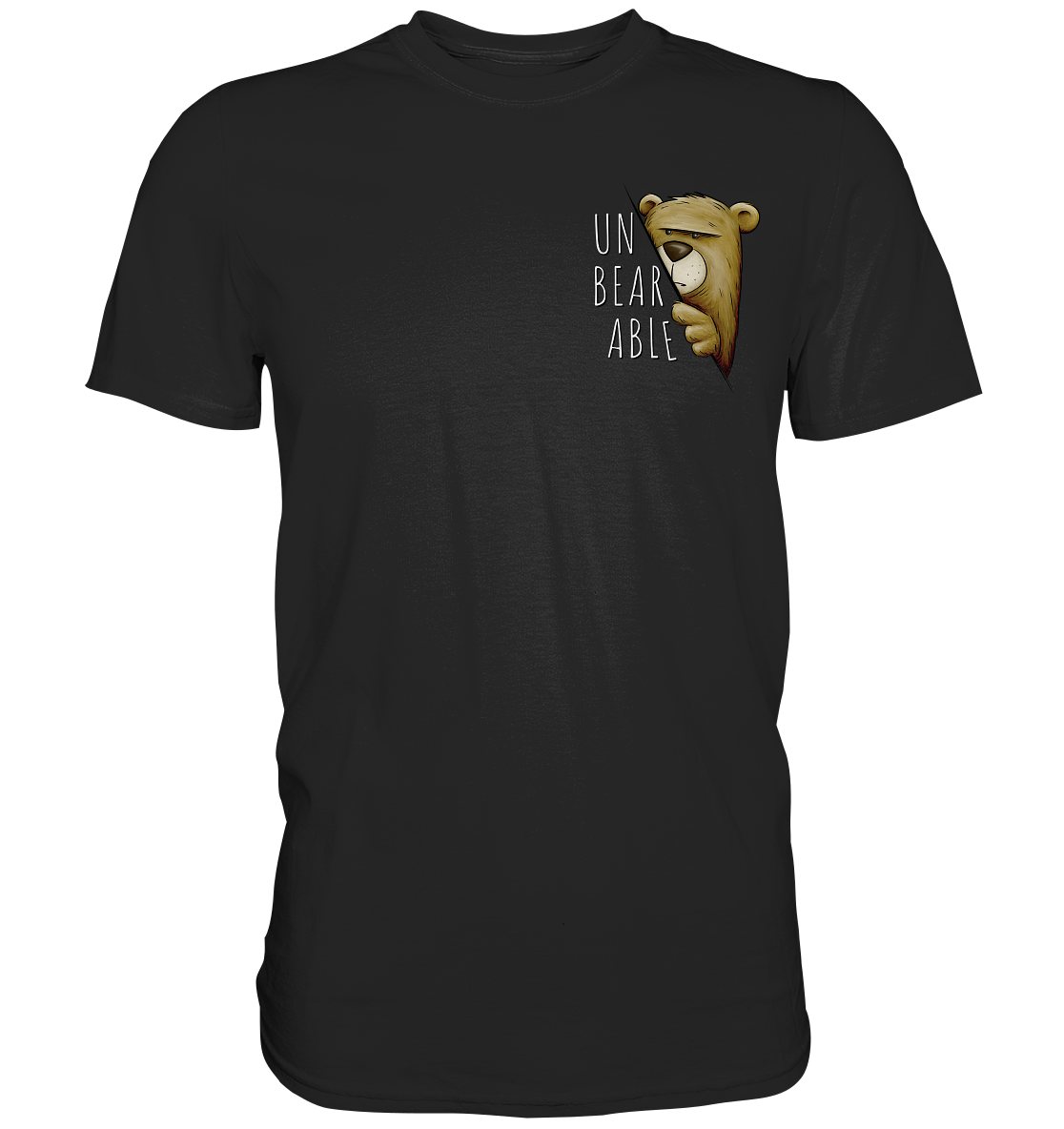 Unbearable – Unerträglich Bär - Premium Shirt