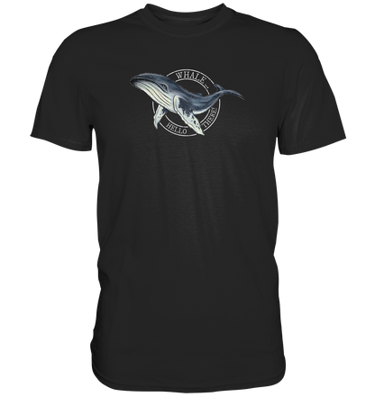 Whale, Hello There | Buckelwal - Premium Shirt