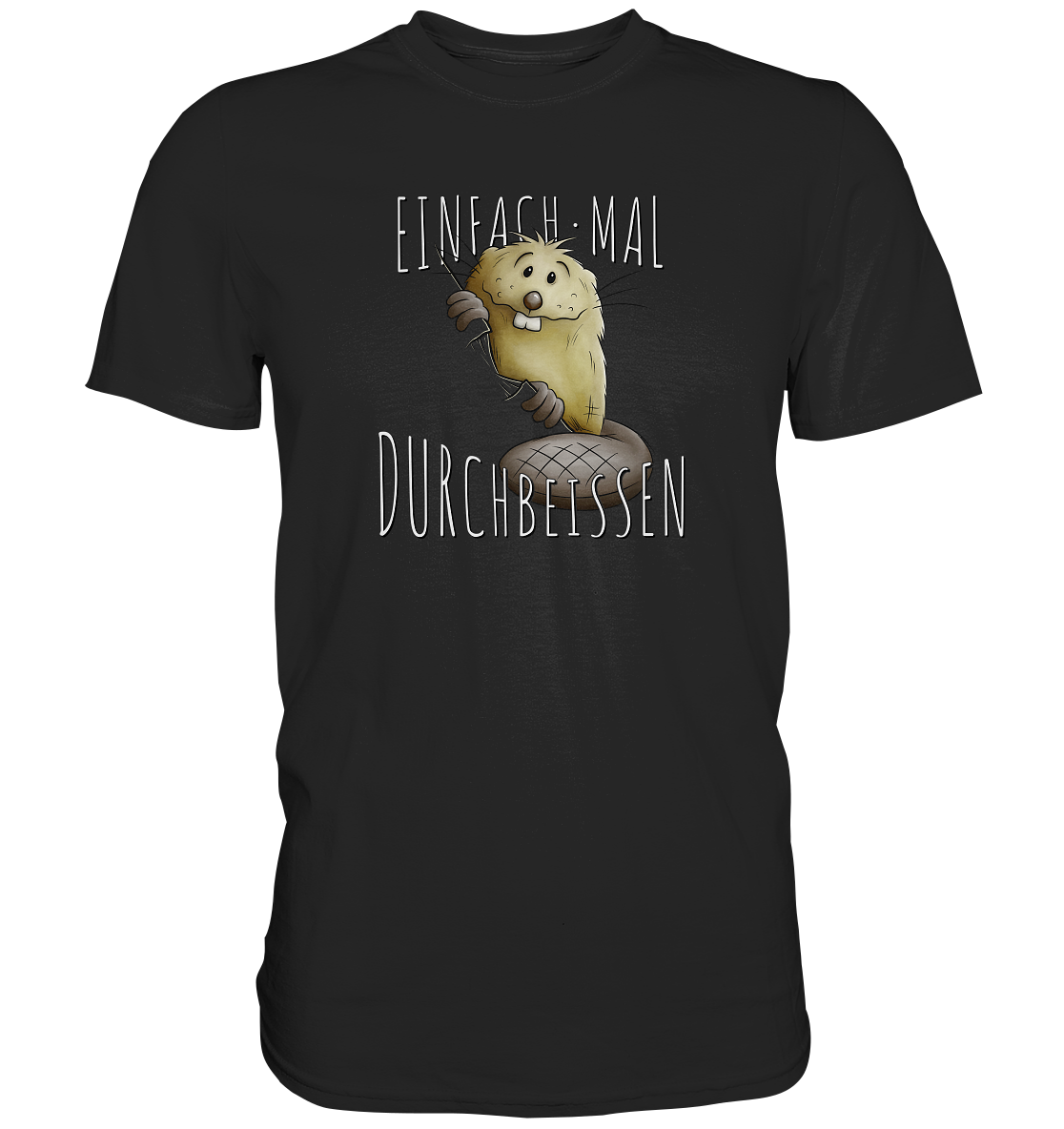 Einfach mal Durchbeissen Biber - Premium Shirt