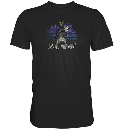 Lass mal abhängen Fledermaus - Premium Shirt