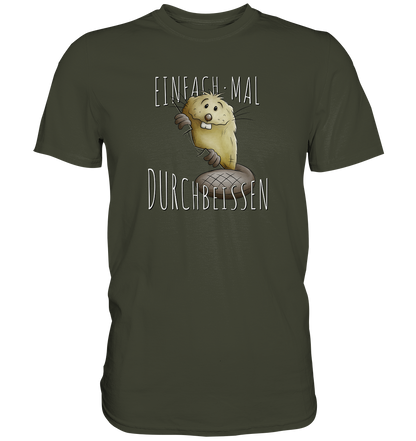 Einfach mal Durchbeissen Biber - Premium Shirt