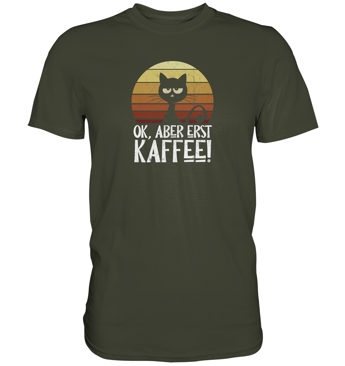 Ok, aber erst Kaffee | launische Katze - Premium Shirt