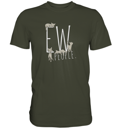 Ew, People. Sarkastische Katzen - Premium Shirt