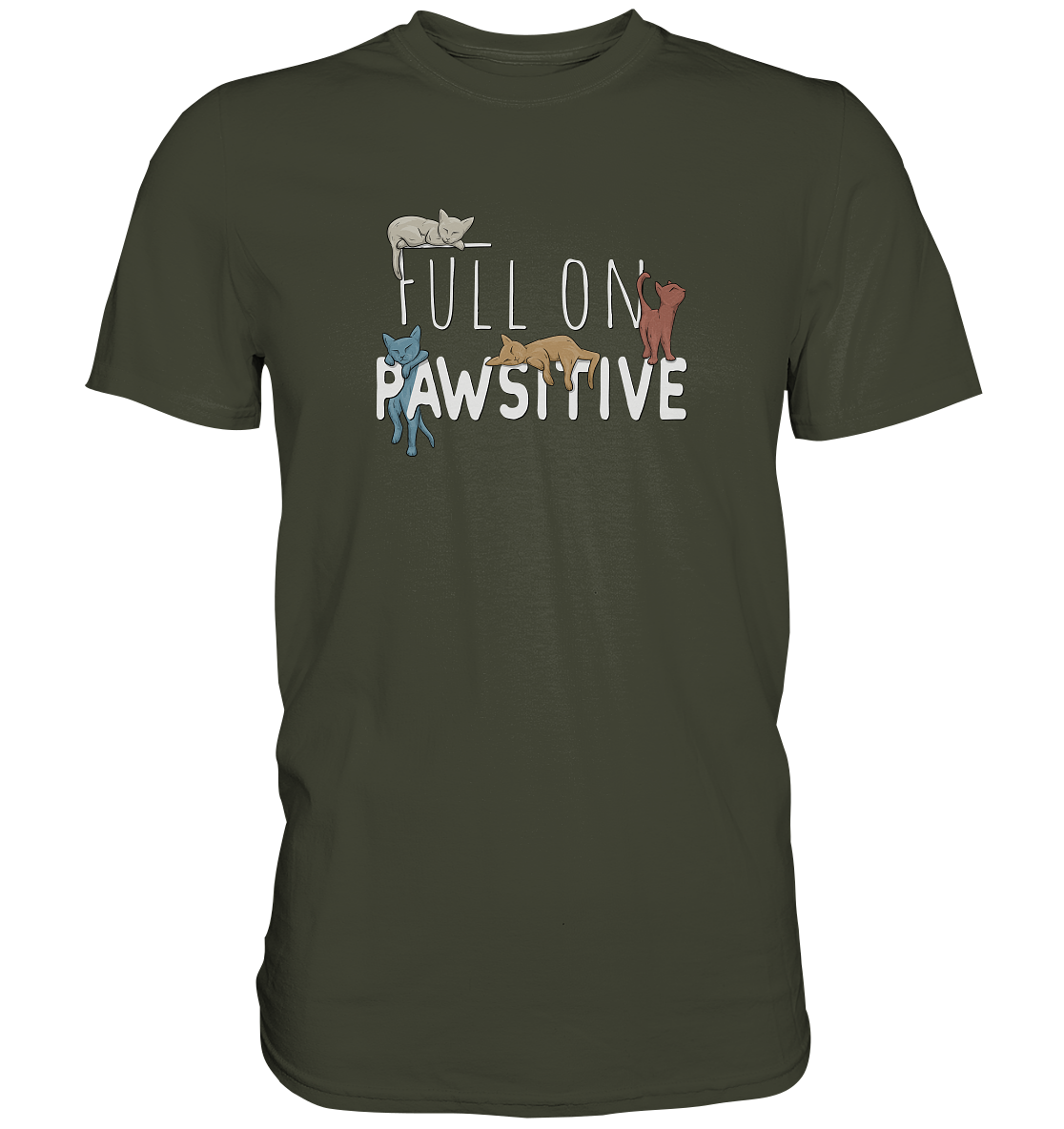 Full On Pawsitive! Gechillte Katzen - Premium Shirt