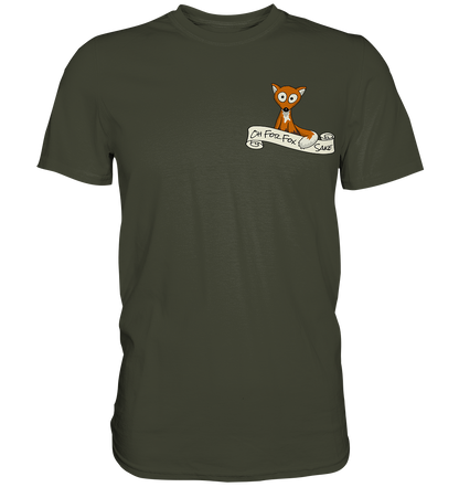 Oh For Fox Sake – Um Fuchses Willen - Premium Shirt
