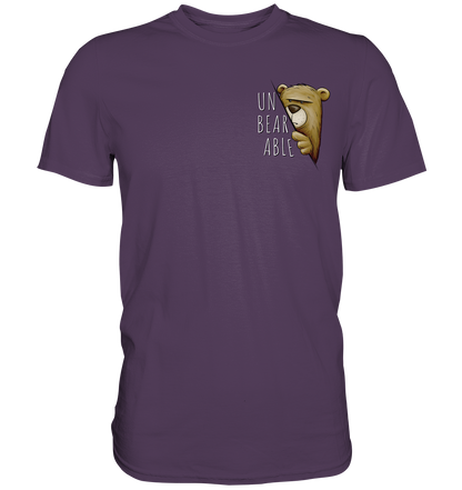 Unbearable – Unerträglich Bär - Premium Shirt