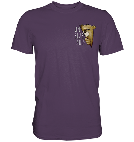 Unbearable – Unerträglich Bär - Premium Shirt