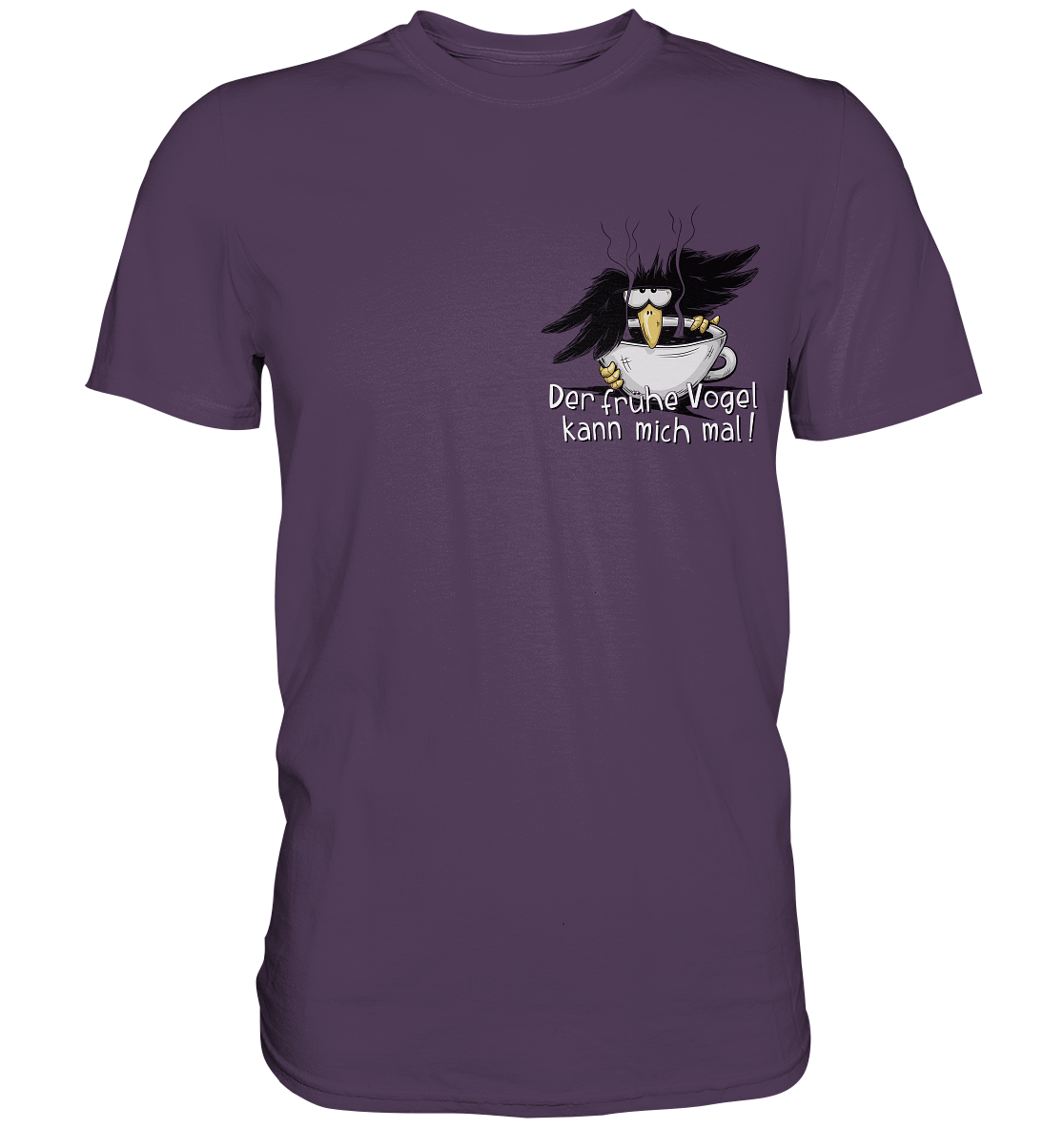 Der frühe Vogel kann mich mal | Kaffee Rabe - Premium Shirt