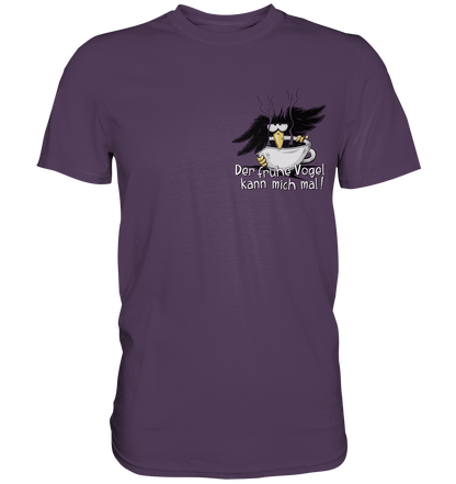 Der frühe Vogel kann mich mal | Kaffee Rabe - Premium Shirt