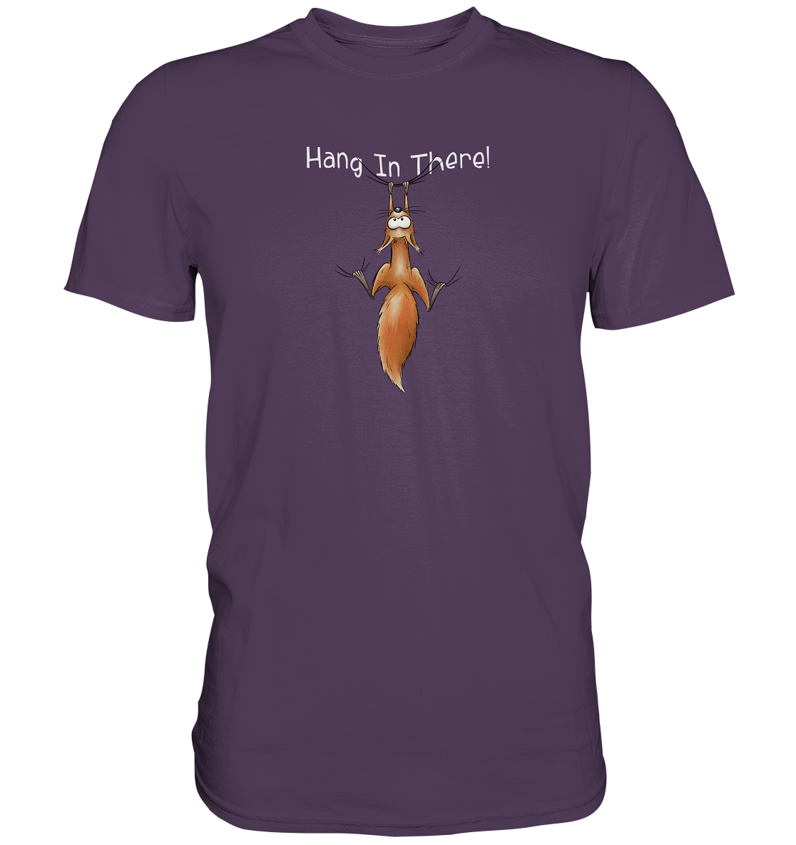 Hang In There | Lässiges Eichhörnchen - Premium Shirt