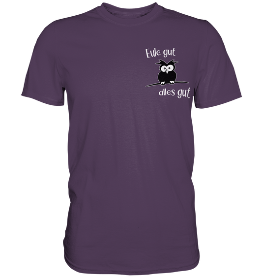 Eule gut, alles gut - Premium Shirt