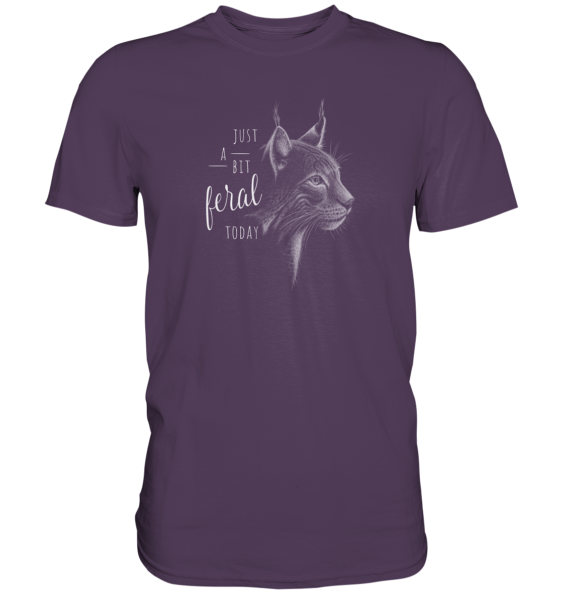 Just A Bit Feral Today! Wildkatze - Premium Shirt