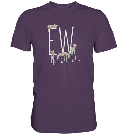 Ew, People. Sarkastische Katzen - Premium Shirt