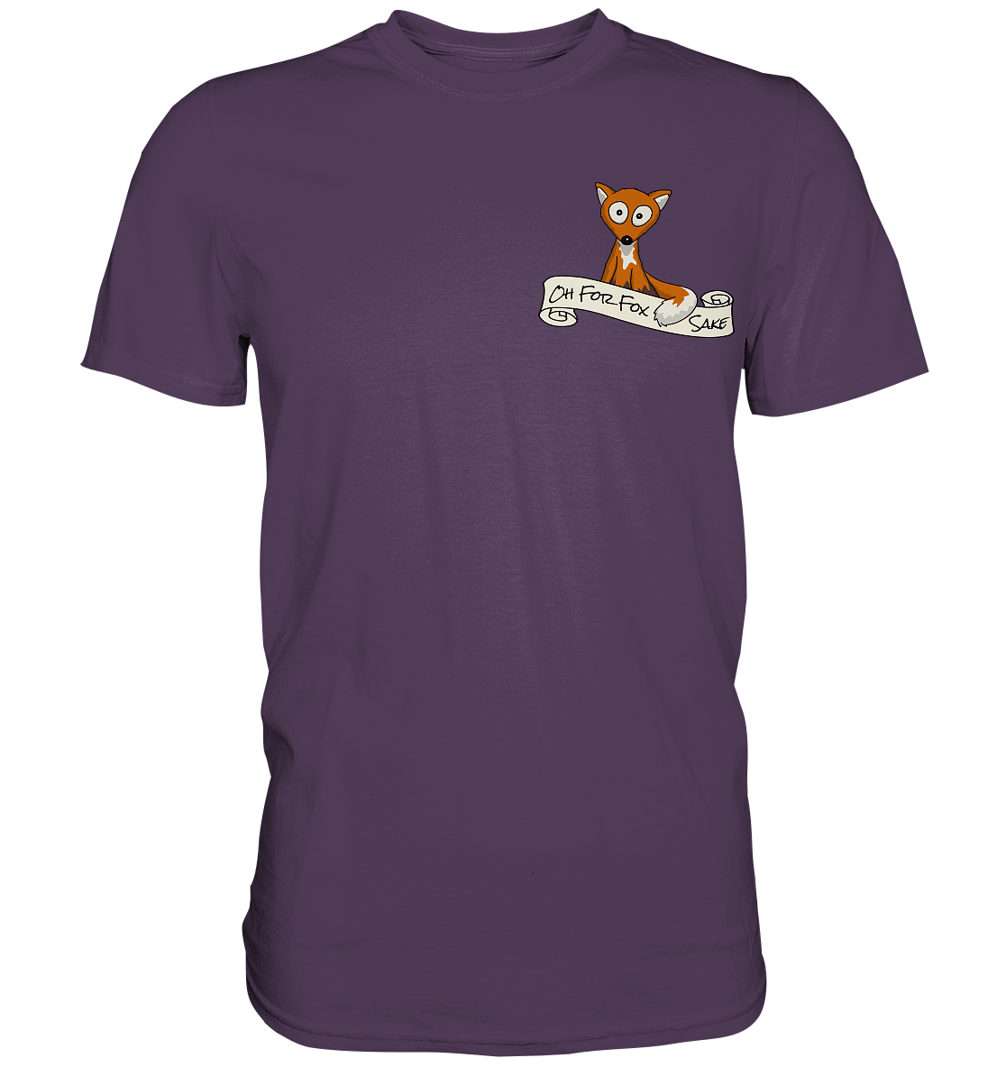 Oh For Fox Sake – Um Fuchses Willen - Premium Shirt
