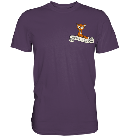 Oh For Fox Sake – Um Fuchses Willen - Premium Shirt