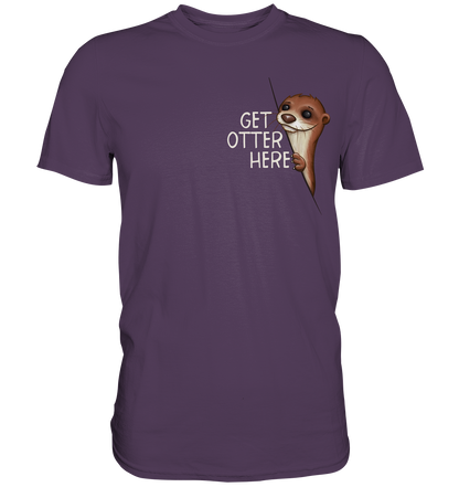 Get Otter Here | Lustiger Otter Kalauer - Premium Shirt
