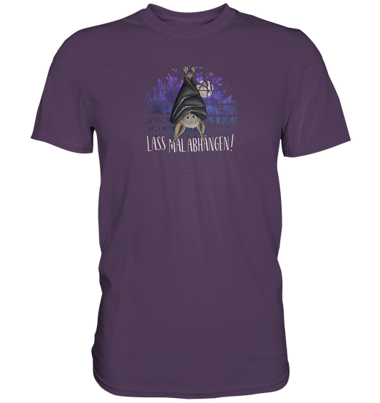 Lass mal abhängen Fledermaus - Premium Shirt