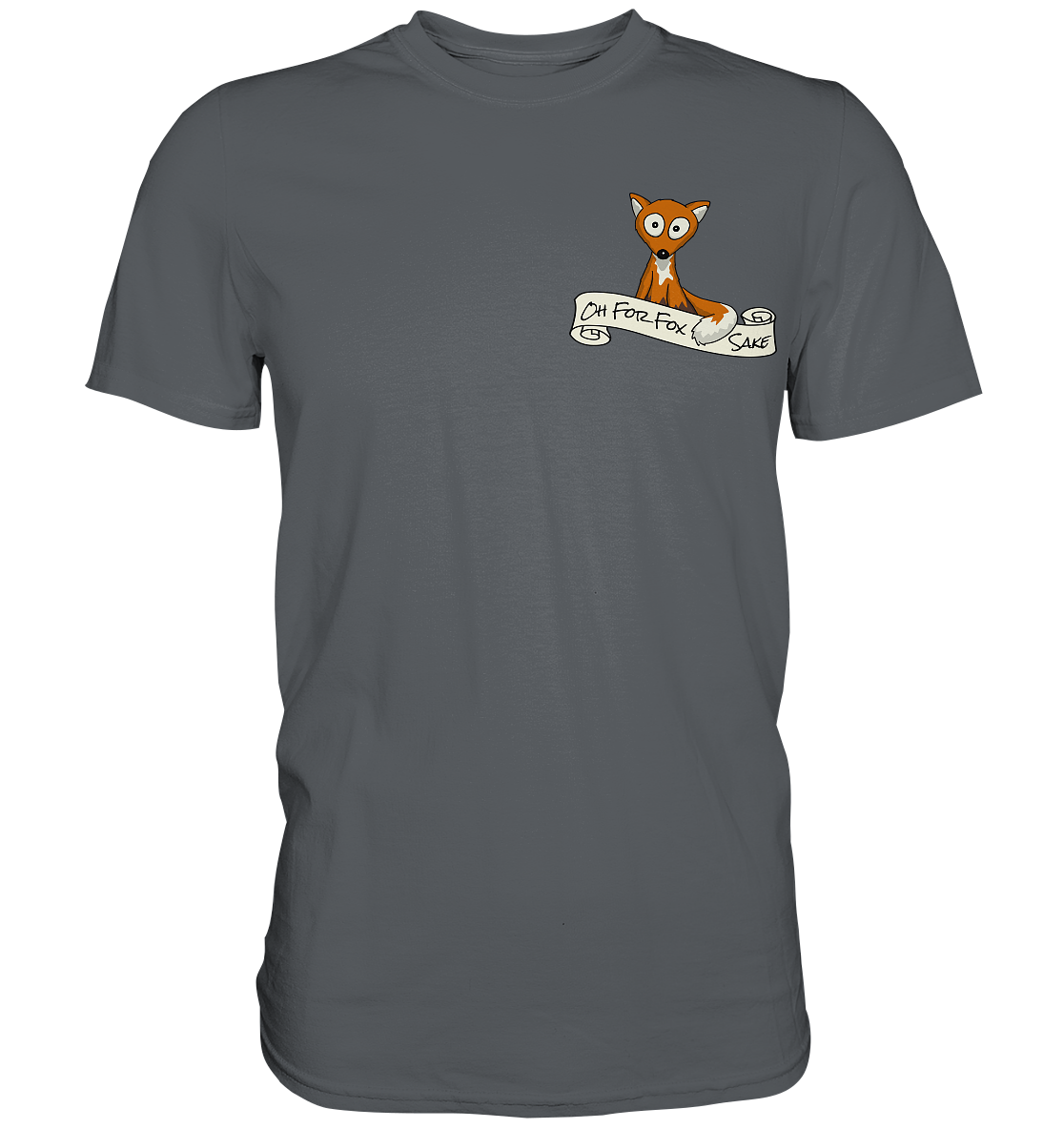 Oh For Fox Sake – Um Fuchses Willen - Premium Shirt