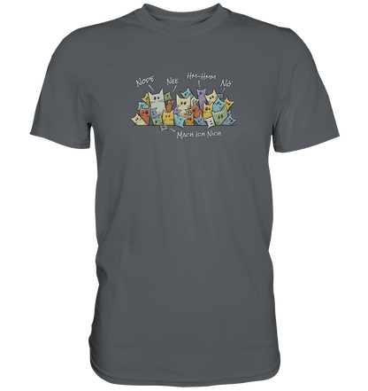 Nope, Nee, Nö Katzen - Premium Shirt