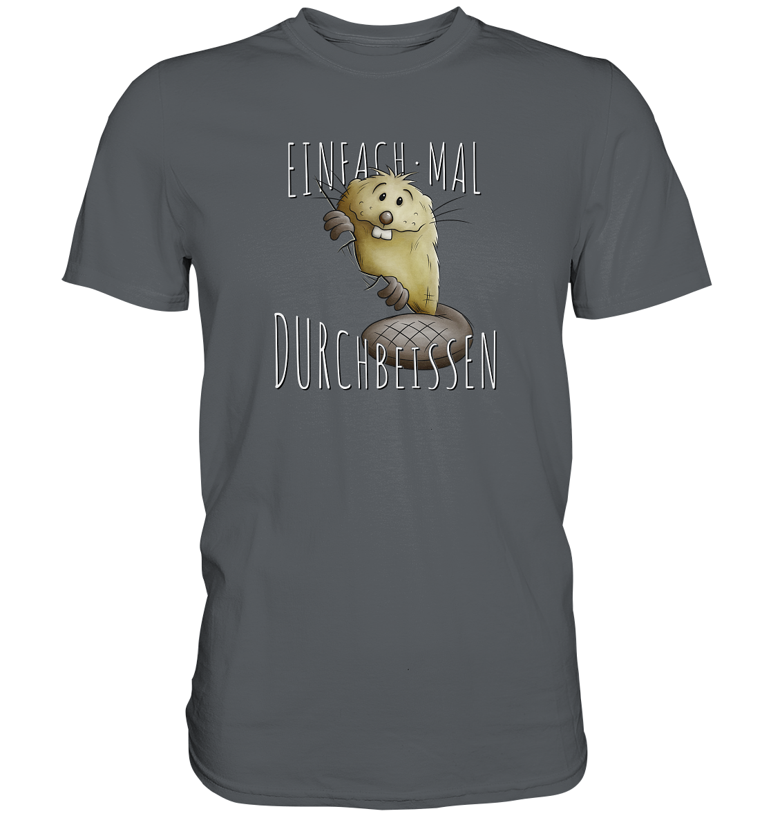 Einfach mal Durchbeissen Biber - Premium Shirt