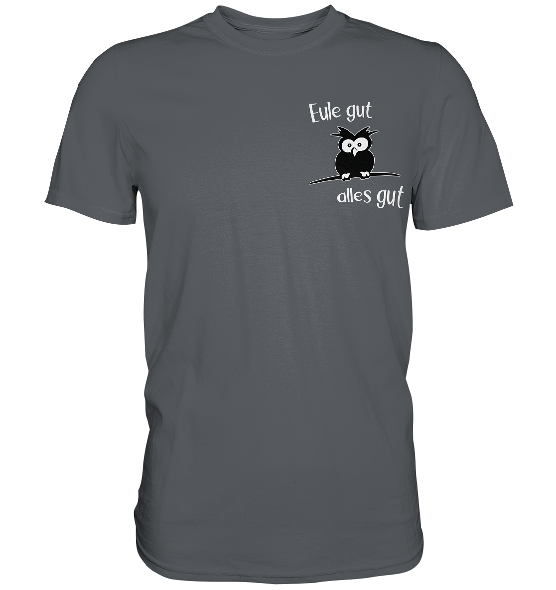 Eule gut, alles gut - Premium Shirt