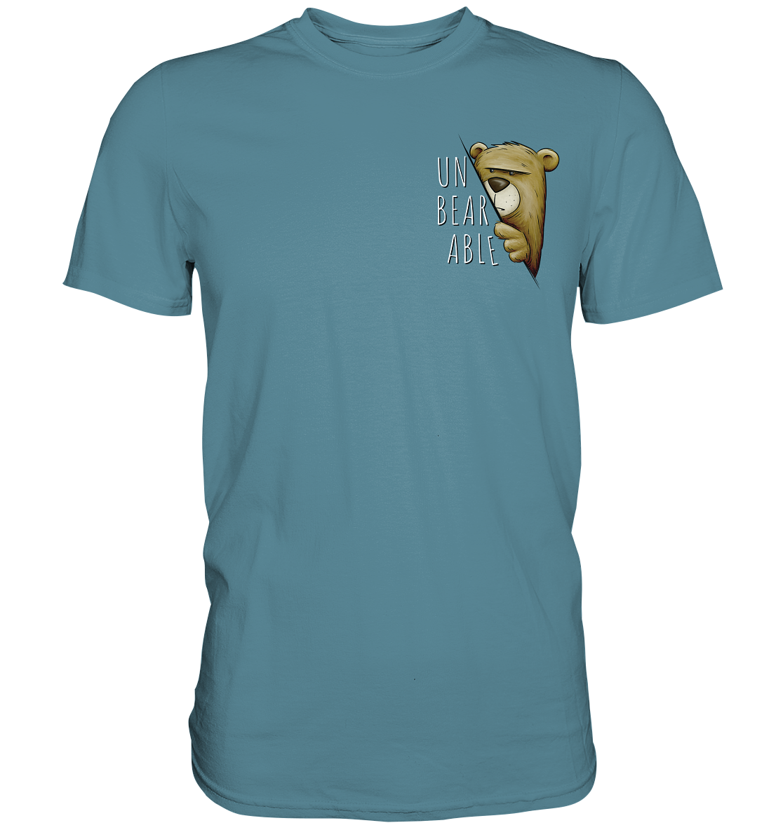 Unbearable – Unerträglich Bär - Premium Shirt