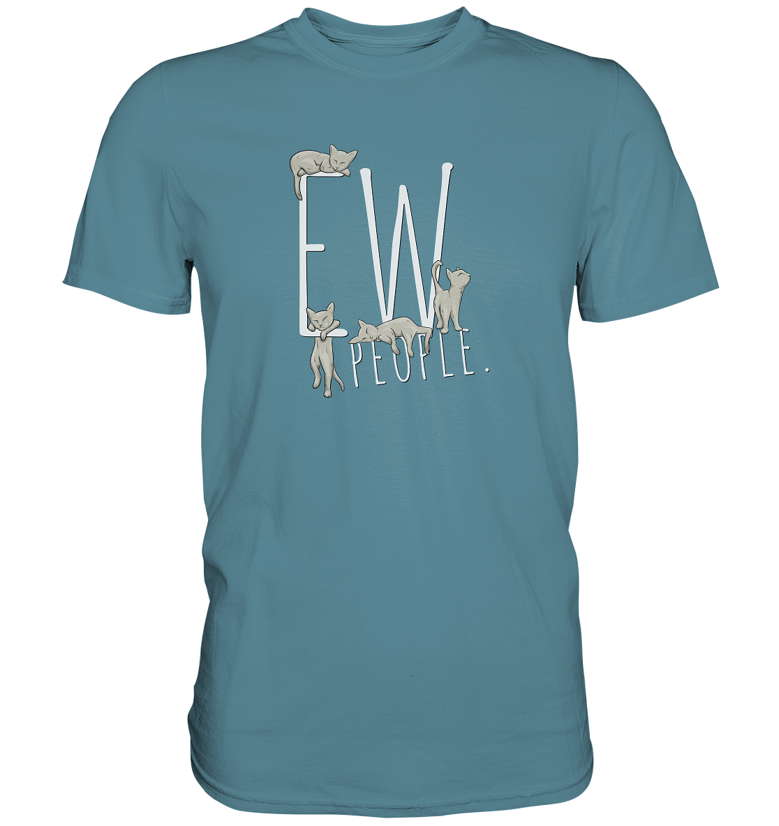 Ew, People. Sarkastische Katzen - Premium Shirt