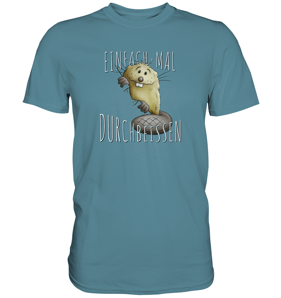 Einfach mal Durchbeissen Biber - Premium Shirt