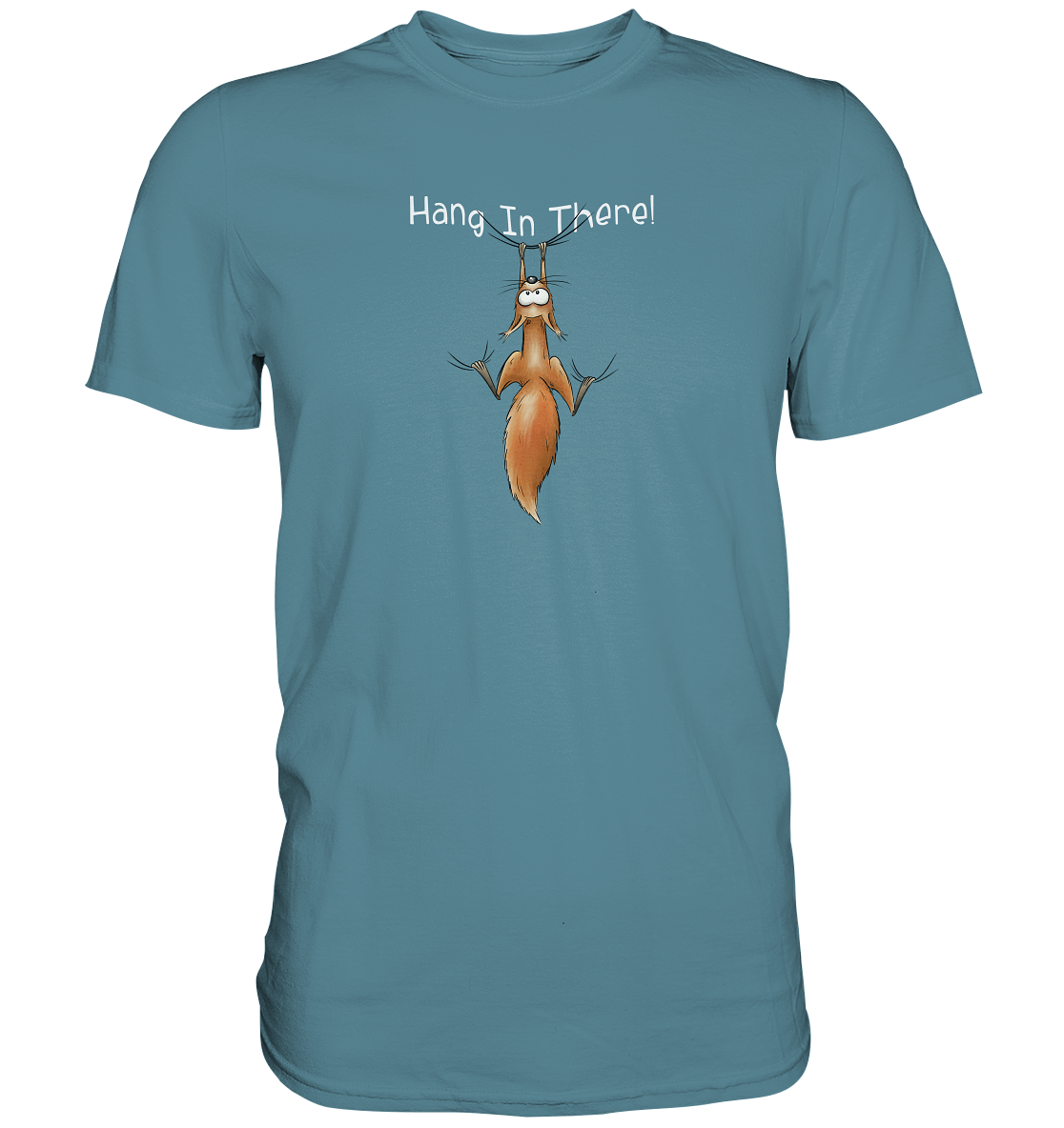 Hang In There | Lässiges Eichhörnchen - Premium Shirt