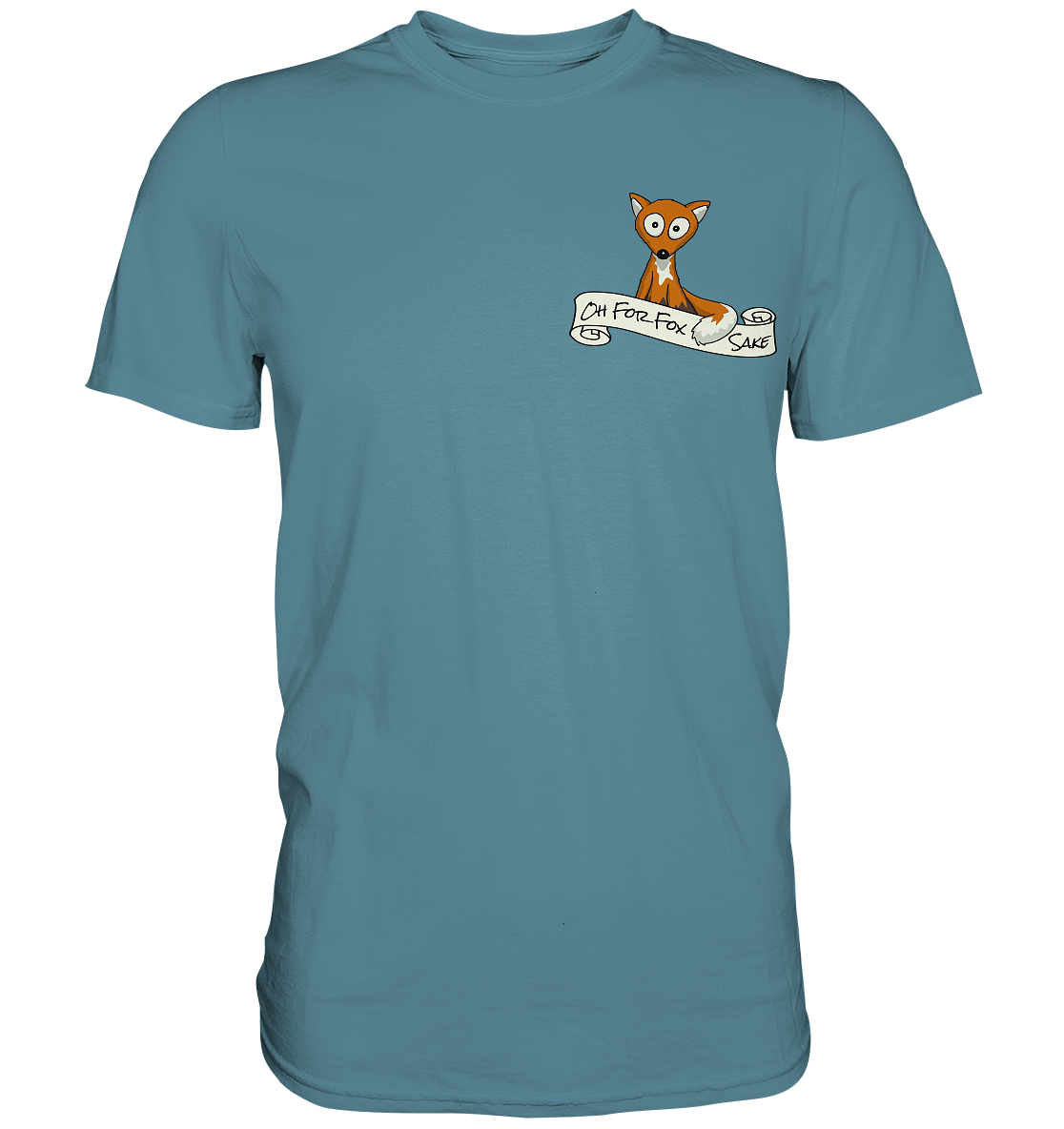 Oh For Fox Sake – Um Fuchses Willen - Premium Shirt