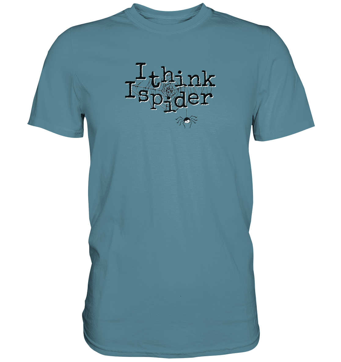 I think I spider - Spinne - Premium Shirt
